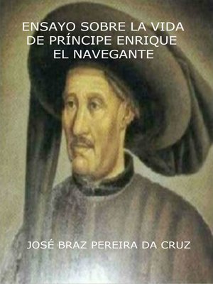 cover image of Ensayo Sobre La Vida De Príncipe Enrique El Navegante